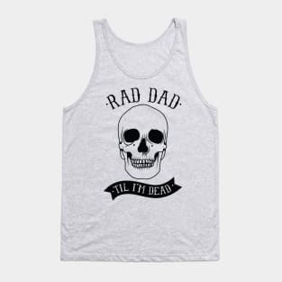 Rad Dad til I'm Dead Tank Top